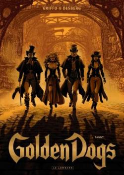 Golden dogs, tome 1 : Fanny par Stephen Desberg