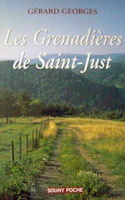 Les grenadires de Saint-Just par Grard Georges