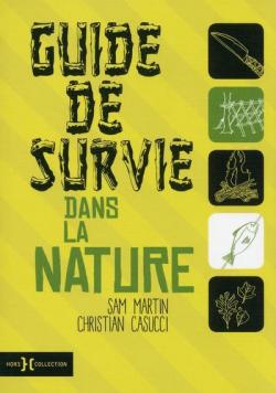 Guide de survie dans la nature par Sam Martin