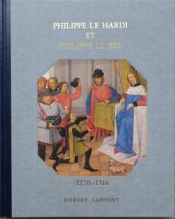 Histoire de la France et des franais : Philippe Le Hardi et Philippe Le Bel (1270-1316) par Andr Castelot