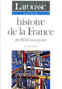 Histoire de la France, tome 3 : de 1852  nos jours par Georges Duby