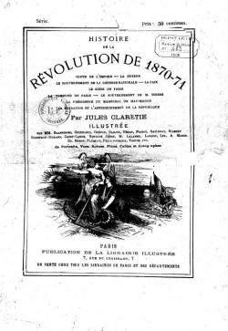 Histoire de la rvolution de 1870-1871 par Jules Claretie