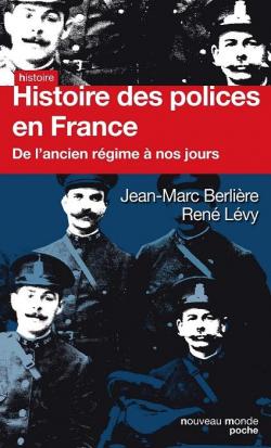 Histoire des polices en France : De l'ancien rgime  nos jours par Ren Levy