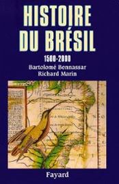 Histoire du Brsil, 1500-2000 par Bartolom Bennassar
