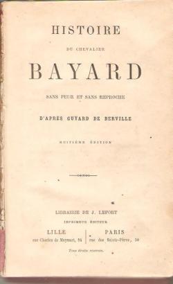 Histoire du Chevalier Bayard sans peur et sans reproche par Guillaume Franois Guyard de Berville