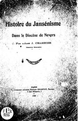 Histoire du jansnisme dans la diocse de Nevers, par l'abb J. Charrier par Jules Charrier
