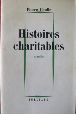 Histoires charitables par Pierre Boulle