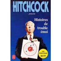 Histoires de trouble moi par Alfred Hitchcock