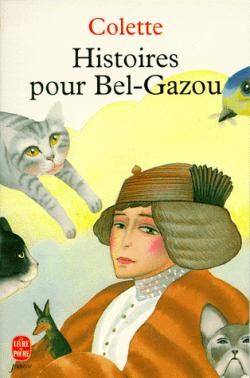 Histoires pour Bel-Gazou par Sidonie-Gabrielle Colette