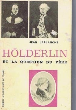 Hlderlin et la question du pre par Jean Laplanche