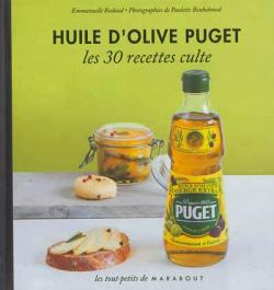 Huile d'olive PUGET, les 30 recettes culte par Emmanuelle Redaud