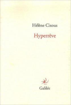Hyperrve par Hlne Cixous