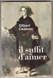 Il suffit d'aimer par Gilbert Cesbron