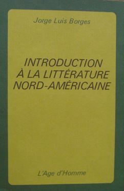 Introduction  la littrature nord-amricaine par Jorge Luis Borges