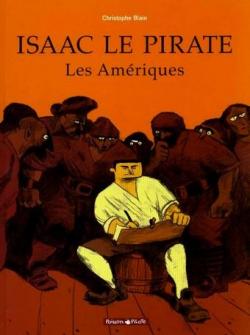 Isaac le Pirate, tome 1 : Les Amriques par Christophe Blain