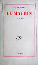 Le Machin, nouvelles : Le Machin ; Le Vlo ; Le Pique-nique ; La Vire ; Le Cartable par Jacques Perret