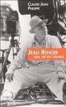 Jean Renoir, une vie en oeuvres par Claude-Jean Philippe