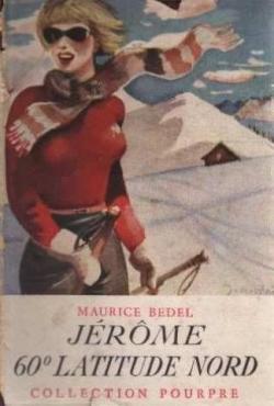 Jerome 60 latitude nord par Maurice Bedel