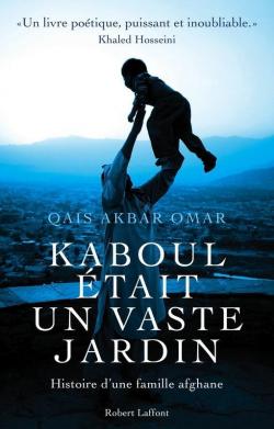 Kaboul tait un vaste jardin par Omar Qais Akbar