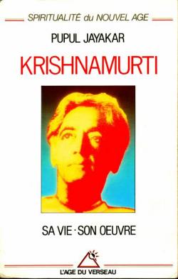 Krishnamurti / sa vie, son oeuvre par Pupul Jayakar
