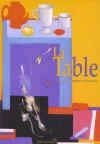 La Table, regards de peintres et d'ecrivains par Revue Regards sur la Peinture