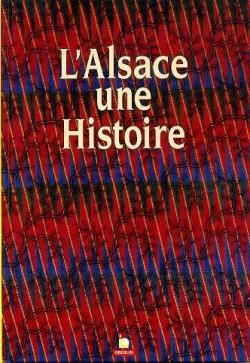 L'Alsace : Une histoire par Bernard Vogler