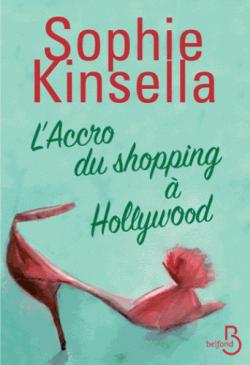 L'Accro du shopping  Hollywood par Sophie Kinsella
