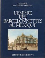 L'EMPIRE DES BARCELONNETTES AU MEXIQUE par Maurice Proal