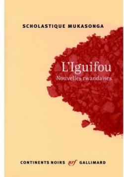 L'Iguifou : Nouvelles rwandaises par Scholastique Mukasonga