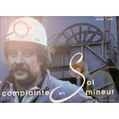 La Complainte du Mineur par Serge Truba