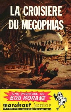 Bob Morane, tome 13 : La croisire du Mgophias par Henri Vernes