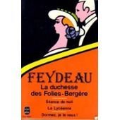 La Duchesse des Folies-Bergre - Sance de nuit - La Lycenne - Dormez, je le veux ! par Georges Feydeau