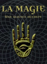 La Magie : Une science occulte par Franjo Terhart