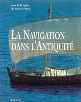 La Navigation dans l'Antiquit par Patrice Pomey