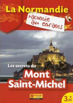 La Normandie raconte aux enfants : Les Secrets du Mont Saint-Michel par Jean-Benot Durand