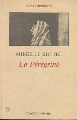 La Prgrine (Contemporains) par Mireille Kuttel