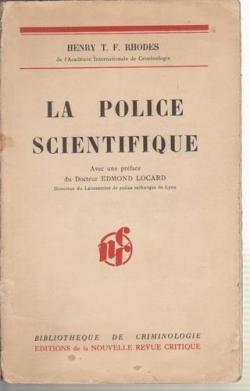 La Police Scientifique par Henry T.-F. Rhodes