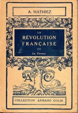La Rvolution franaise (3) : La Terreur par Albert Mathiez