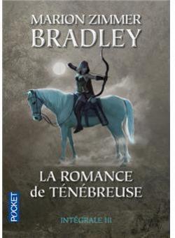 La Romance de Tnbreuse - Intgrale, tome 3 par Marion Zimmer Bradley