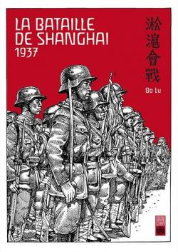 La bataille de Shanghai 1937 par Bo Lu