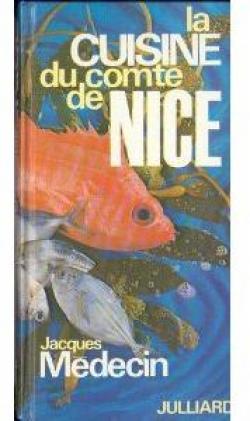 La bonne cuisine du comt de Nice par Jacques Mdecin