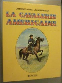 La cavalerie amricaine par Laurence Harl