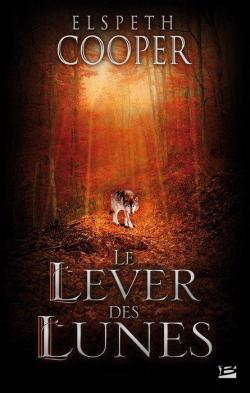 La Chasse Sauvage, tome 2 : Le Lever des Lunes par Elspeth Cooper