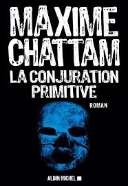 La conjuration primitive par Maxime Chattam