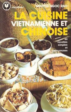 La cuisine vietnamienne et chinoise par Ngoc-Rao Nguyen
