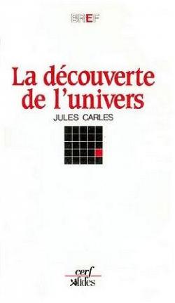 La dcouverte de l'univers par Jules Carles