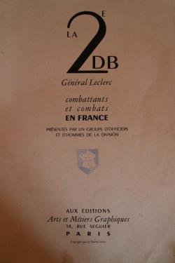 La deuxime division blinde Gnral Leclerc combattants et combats en France. par Groupe d' officiers et d`hommes de la Division