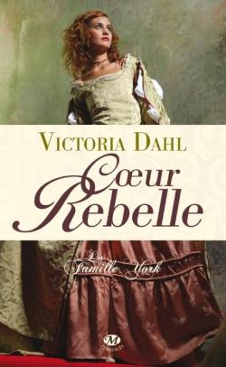 La famille York, tome 1 : Coeur rebelle par Victoria Dahl