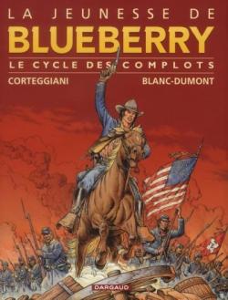 La jeunesse de Blueberry, tomes 10  13 : La solution Pinkerton ; La piste des maudits ; Dernier train pour Washington ; Il faut tuer Lincoln par Franois Corteggiani