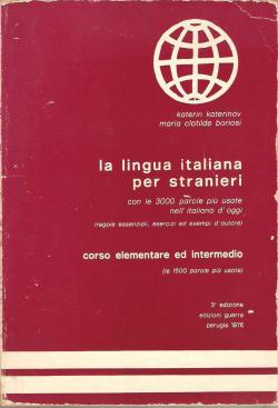 La lingua italiana per stranieri - corso elementare ed intermedio par Katerin Katerinov